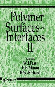 Polymer Surfaces   Interfaces II di Feast, Munro, Richards edito da John Wiley & Sons