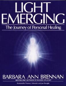 Light Emerging di Barbara Ann Brennan edito da Transworld Publishers Ltd