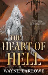 The Heart of Hell di Wayne Barlowe edito da TOR BOOKS