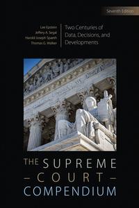 The Supreme Court Compendium: Two Centuries of Data, Decisions, and Developments di Lee J. Epstein, Jeffrey A. Segal, Thomas G. Walker edito da CQ PR