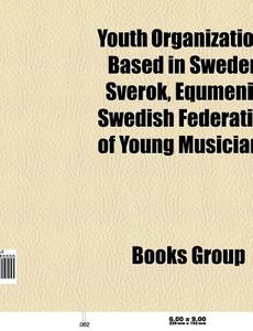 Youth organizations based in Sweden di Source Wikipedia edito da Books LLC, Reference Series