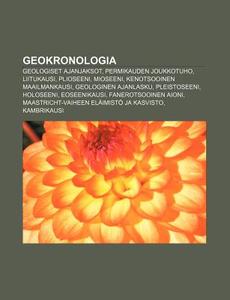 Geokronologia: Geologiset Ajanjaksot, Pe di L. Hde Wikipedia edito da Books LLC, Wiki Series