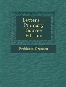 Letters di Frederic Ozanam edito da Nabu Press