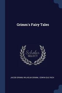 Grimm's Fairy Tales di Jacob Grimm, Wilhelm Grimm edito da CHIZINE PUBN