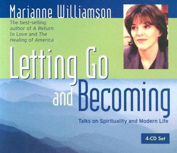 Letting Go and Becoming di Marianne Williamson edito da Hay House