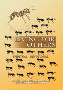 Living For Others di Paulajean Anne Anderson edito da Xlibris Corporation