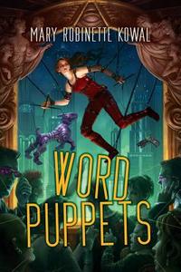 Word Puppets di Mary Robinette Kowal edito da Prime Books