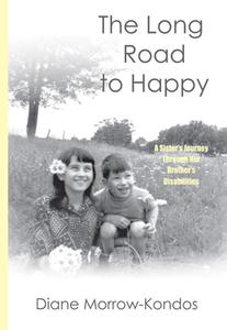 The Long Road to Happy di Diane Morrow-Kondos edito da Roadrunner Press