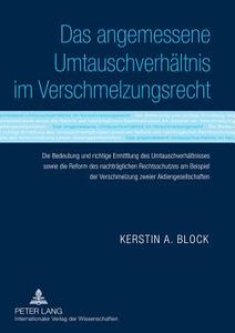Das angemessene Umtauschverhältnis im Verschmelzungsrecht di Kerstin A. Block edito da Lang, Peter GmbH