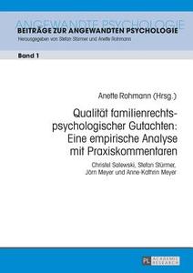 Qualität familienrechtspsychologischer Gutachten: Eine empirische Analyse mit Praxiskommentaren edito da Lang, Peter GmbH