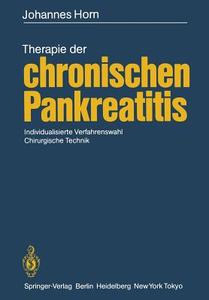 Therapie der chronischen Pankreatitis di Johannes Horn edito da Springer Berlin Heidelberg