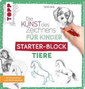 Die Kunst des Zeichnens für Kinder Starter-Block - Tiere di Gecko Keck edito da Frech Verlag GmbH