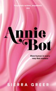 Annie Bot di Sierra Greer edito da HarperCollins Publishers