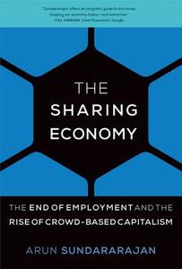 The Sharing Economy di Arun Sundararajan edito da Mit Press Ltd
