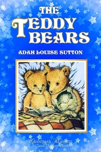 The Teddy Bears di Adah Louise Sutton, Grandma'S Treasures edito da LULU PR