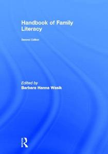 Handbook of Family Literacy di Barbara H. Wasik edito da Routledge