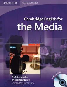 Cambridge English For The Media Student's Book With Audio Cd di Nick Ceramella, Elizabeth Lee edito da Cambridge University Press