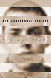 The Monochrome Society di Amitai Etzioni edito da Princeton University Press