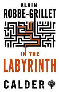 In the Labyrinth di Alain Robbe-Grillet edito da Alma Books Ltd