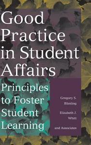 Good Practice Student Affairs di Blimling, Associates, Whitt Ej edito da John Wiley & Sons