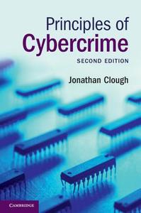 Principles of Cybercrime di Jonathan Clough edito da Cambridge University Press