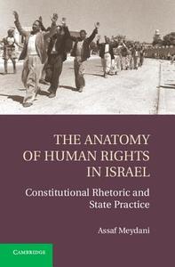 The Anatomy of Human Rights in Israel di Assaf Meydani edito da Cambridge University Press