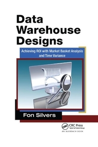 Data Warehouse Designs di Fon Silvers edito da Taylor & Francis Ltd