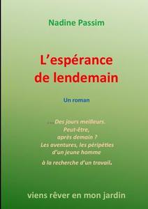 L\'esperance De Lendemain. di nadine passim edito da Lulu.com