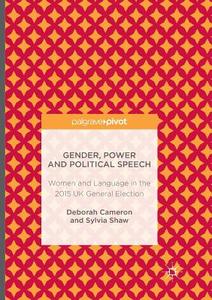 Gender, Power and Political Speech di Deborah Cameron edito da Palgrave Macmillan