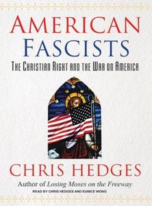 American Fascists: The Christian Right and the War on America di Chris Hedges edito da Tantor Media Inc