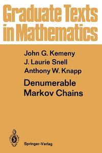 Denumerable Markov Chains di John G. Kemeny, Anthony W. Knapp, J. Laurie Snell edito da Springer New York