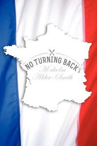 No Turning Back di Malcolm Alder-Smith edito da Createspace