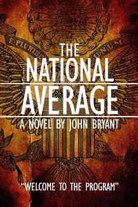 The National Average: Welcome to the Program di John Bryant edito da Createspace