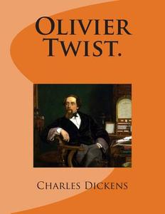Olivier Twist. di M. Charles Dickens edito da Createspace