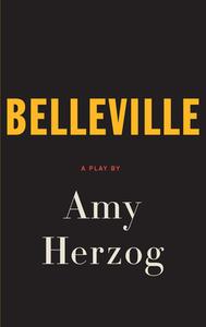 Belleville di Amy Herzog edito da MARTIN E SEGAL THEATRE CTR