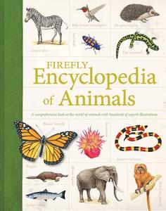 Firefly Encyclopedia of Animals edito da FIREFLY BOOKS LTD