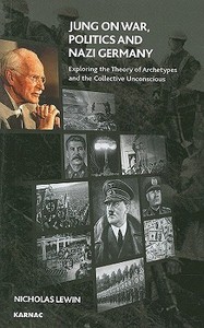 Jung on War, Politics and Nazi Germany di Nicholas Lewin edito da Taylor & Francis Ltd