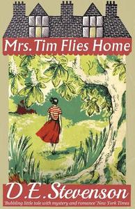 Mrs. Tim Flies Home di D. E. Stevenson edito da DEAN STREET PR