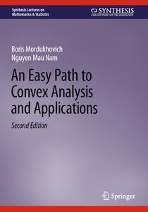 An Easy Path to Convex Analysis and Applications di Nguyen Mau Nam, Boris Mordukhovich edito da Springer International Publishing
