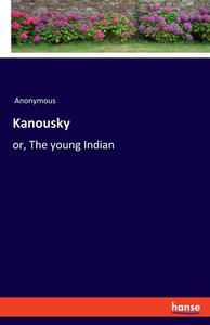 Kanousky di Anonymous edito da hansebooks