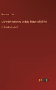 Mümmelmann und andere Tiergeschichten di Hermann Löns edito da Outlook Verlag