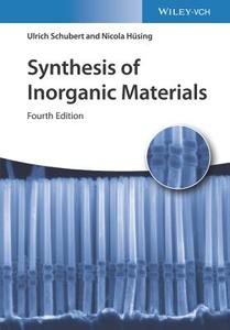 Synthesis of Inorganic Materials di Ulrich Schubert, Nicola Hüsing edito da Wiley VCH Verlag GmbH