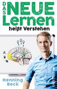 Das neue Lernen di Henning Beck edito da Ullstein Taschenbuchvlg.