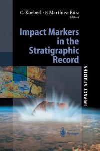 Impact Markers in the Stratigraphic Record edito da Springer Berlin Heidelberg