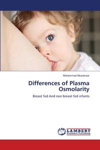Differences of Plasma Osmolarity di Muhammad Mustansar edito da LAP Lambert Academic Publishing