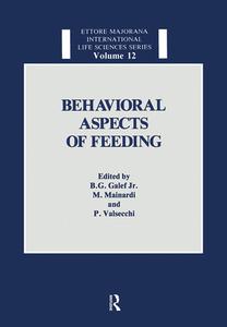 Behavioral Aspects Of Feeding di Bennett G. Galef edito da Harwood-academic Publishers