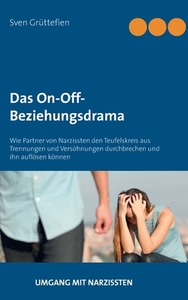 Das On-Off-Beziehungsdrama di Sven Grüttefien edito da Books on Demand