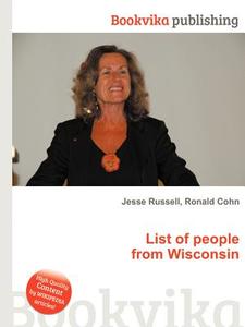 List Of People From Wisconsin edito da Book On Demand Ltd.