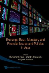 Exchange Rate, Monetary And Financial Issues And Policies In Asia di Thangavelu Shandre M edito da World Scientific