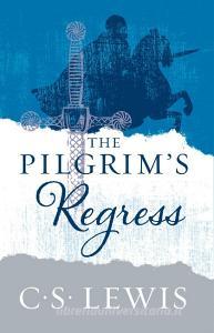 The Pilgrim's Regress di C. S. Lewis edito da HarperCollins Publishers